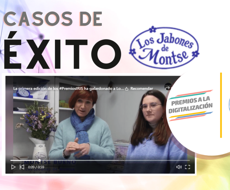 CASO DE EXITO LOS JABONES DE MONTSE - PREMIOS IRIS 2023